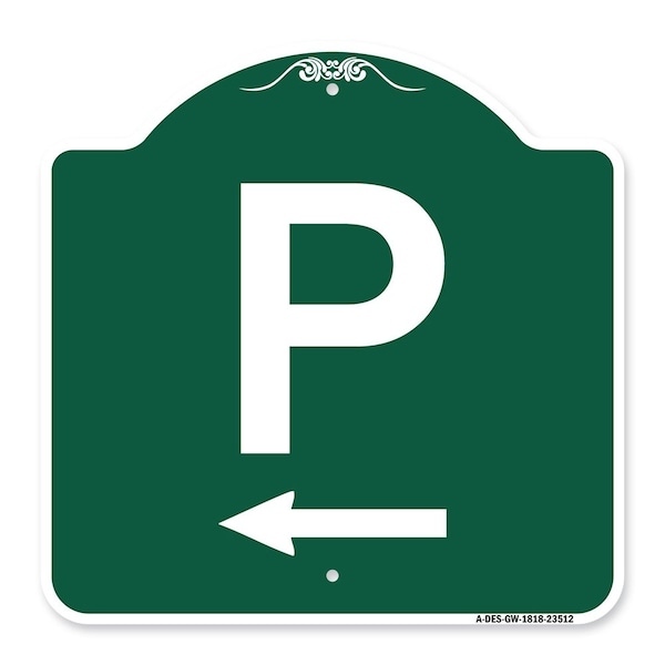 Signmission Designer Series P W/ Left Arrow, Green & White Aluminum Architectural Sign, 18" x 18", GW-1818-23512 A-DES-GW-1818-23512 - main